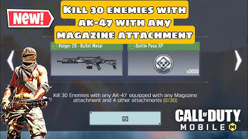 Kill 30 Enemies With Any AK-47 Equipped With Any Magazine Attachment And 4 Others Attachments