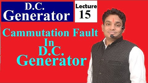 D.C.Generator | Cammutation Fault In D.C.Generator | Lecture 15 By Manish Lakhera