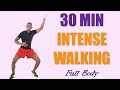 30 Minute INTENSE Full Body Walking Workout for Fat Loss 🔥 Walk 3500 Steps Burn 270 Calories 🔥