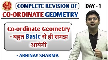 Complete Class Co-Ordinate Geometry Part - 1 all Basic | Day - 1 | By Abhinay Sharma (Abhinay Maths)