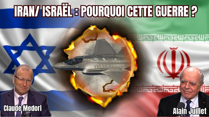 Iran/Israël : Pourquoi cette guerre ?