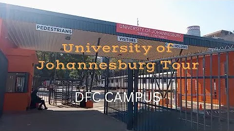 UNIVERSITY OF JOHANNESBURG CAMPUS TOUR (UJ) DFC