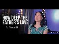 Joash thomson  how deep the fathers love music ft naomi k