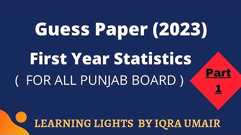 11 class statistics guess paper 2023 ( part 1 ) || Annual Paper guess Paper 2023