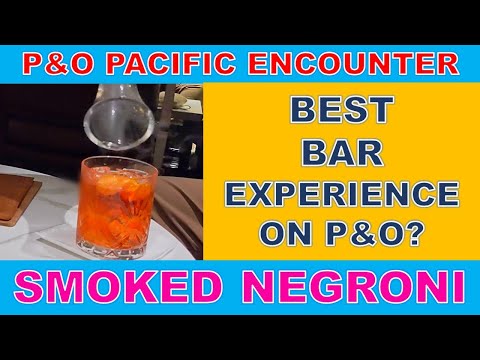 P&O Pacific Encounter Best Bar: Smoked Negroni Bonded Store Video Thumbnail