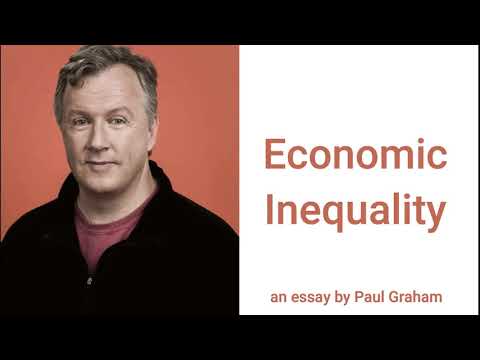 Economic Inequality, An Essay By Paul Graham