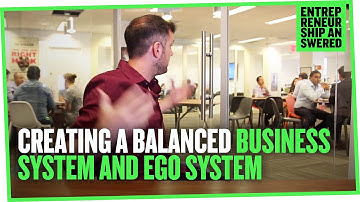 Creating a Balanced Business Eco-System and Ego-System