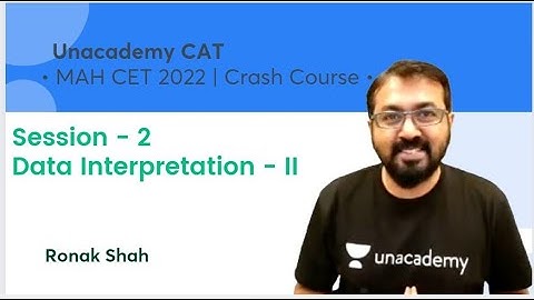 MAH CET 2022 | Crash Course | Data Interpretation - II | Ronak Shah | Unacademy CAT