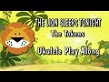 The lion sleeps tonight  ukulele play along  easy