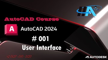 AutoCAD 2024 Course - 001 User Interface شرح اوتوكاد 2024 من البداية للإحتراف م/هشام أحمد
