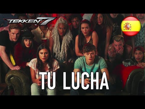 Tekken 7 - PS4/XB1/PC - Tu Lucha (Spanish Launch Trailer)