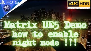 Matrix UE5 Demo How to enable Night mode