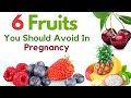 6 Fruits That You Should Not Eat During Pregnancy | Fruits To Be Avoided During Pregnancy