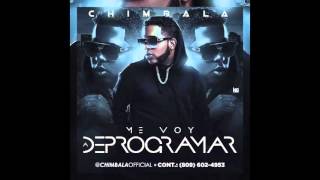 Chimbala - Me Voy A Deprograma (Nuevo 2016)