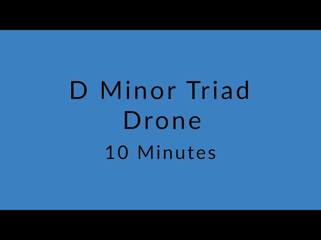 D Minor Chord Drone class=