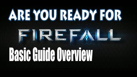FIREFALL - Basic Guide & Overview of Final Release (Best MMOFPS)
