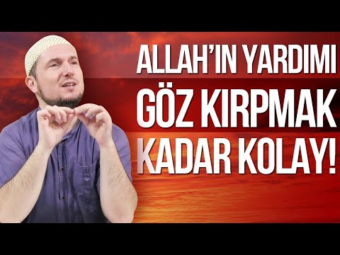 Allah'ın yardımı göz kırpmak kadar kolay! / 06.03.2018 / Kerem Önder