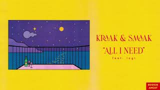 Kraak & Smaak - All I Need (feat. iogi)
