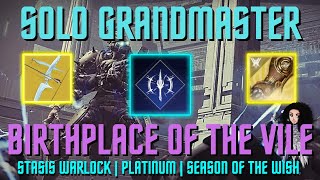 Solo Grandmaster Nightfall Birthplace of the Vile - Stasis Warlock - Season of the Wish - Destiny 2