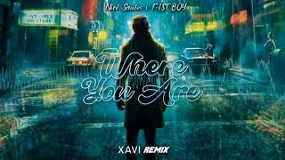 Nico Santos x FAST BOY - Where You Are (XAVI REMIX) 2023