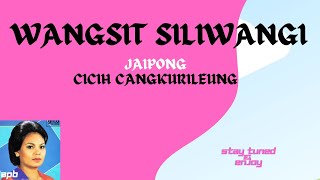 JAIPONG WANGSIT SILIWANGI CICIH CANGKURILEUNG (With Lyrics)