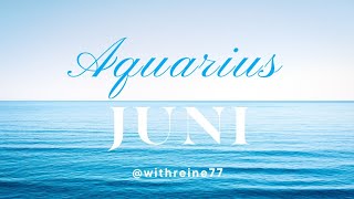 AQUARIUS ♒ Juni 2024 ☔🌈 Pelan Pelan Aja