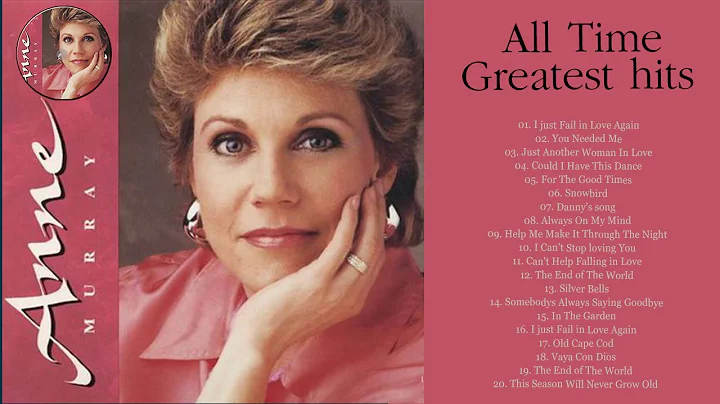Anne Murray Greatest hits - Best Songs of Anne Mur...
