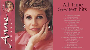 Anne Murray Greatest hits - Best Songs of Anne Murray - Greatest Old Country Love songs of all time