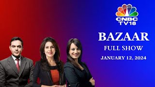 Bazaar: The Most Comprehensive Show On Stock Markets | Full Show | January 12, 2024 | CNBC TV18 screenshot 3
