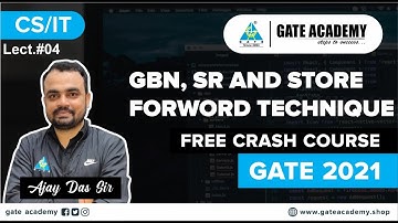 #04 GBN, SR & STORE FORWORD TECHNIQUE | Crash Course By Ajay Das Sir | CS/IT | GATE 2021
