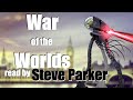 The war of the worlds audiobooks complete   read by steve parker