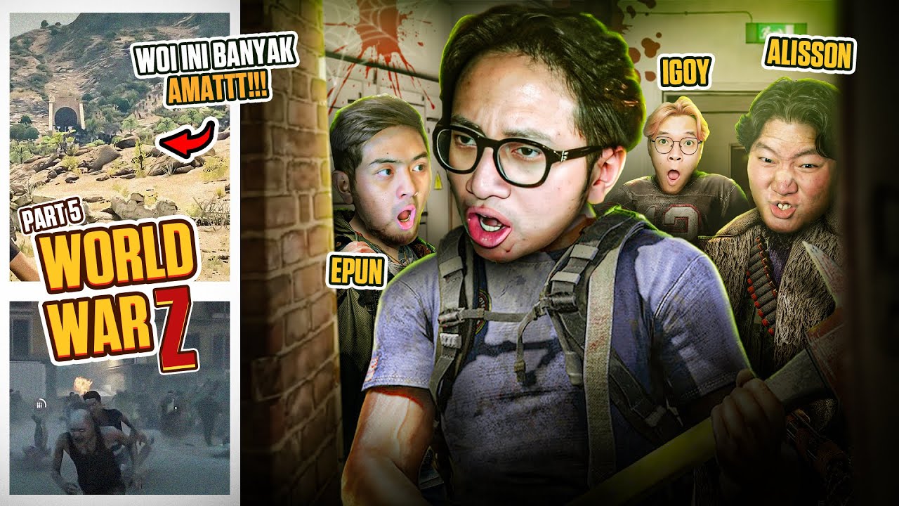 Menuju Gunung Tertinggi - World War Z Part 5