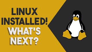 5 Things To Do After Installing LINUX for the First Time