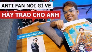 Anti Fan nói gì về Hãy Trao Cho Anh của Sơn Tùng M-TP (Oops Banana Vlog #21)