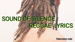 SOUND OF SILENCE REGGAE LYRICS