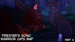 Firestars Song - Warrior Cats MAP(PART 8)@Sakado_is_a_fish
