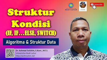 Struktur Kondisi IF, IF ELSE, SWITCH CASE | Algoritma dan Struktur Data | Dasar Pemrograman