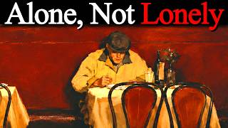 Learn to Enjoy Being Alone — Carl Jung