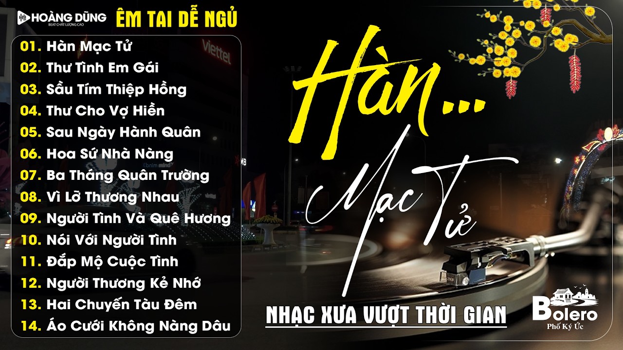 HÀN MẠC TỬ ➤ Nghe Thử Một Lần Đảm Bảo Sẽ Không Hối Hận | Bolero Gia Tiến Cực ÊM TAI DỄ NGỦ