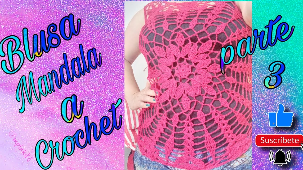 Blusa Mandala a crochet parte 3 😍🥰😘