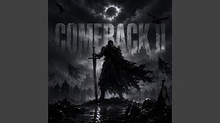 COMEBACK 2 (Super Slowed)