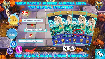 NEW PATCH BUFFED AURORA IS OVERPOWERED - BEST SYNERGY COMBO - MAGIC CHESS GO GO