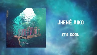 Jhené Aiko - It&#39;s Cool (432Hz)