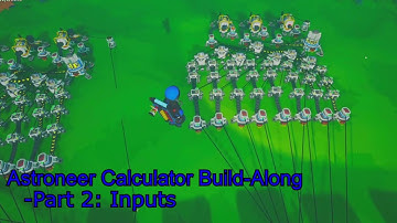 Astroneer Build-Along: Calculator pt. 2 (3-bit Inputs)