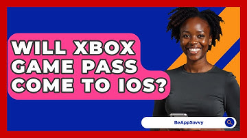 Will Xbox Game Pass Come To iOS? - Be App Savvy
