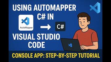 Master AutoMapper in C# Console Apps: VS Code Step-by-Step