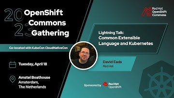 OpenShift Commons, Amsterdam 2023: Lightning Talk: Common Extensible Language and Kubernetes
