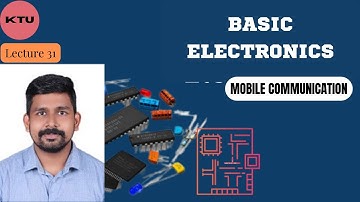 MOBILE COMMUNICATION ||  EST 130 BASICS OF ELECTRONICS