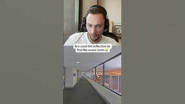 i used the reflection to find the exact room