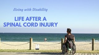 Life after a Spinal Cord Injury